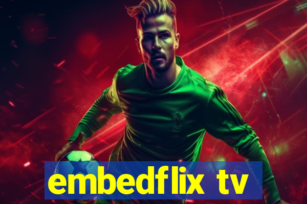 embedflix tv